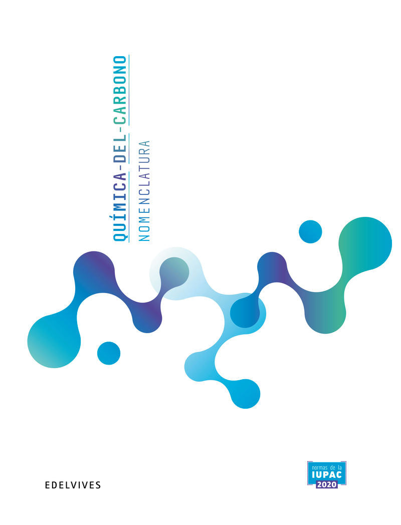 Química del Carbono - Nomenclatura: Normas de la IUPAC 2020. Aa. Vv. (Editorial Luis Vives (Edelvives)) 9788414057506 Imagen principal del producto