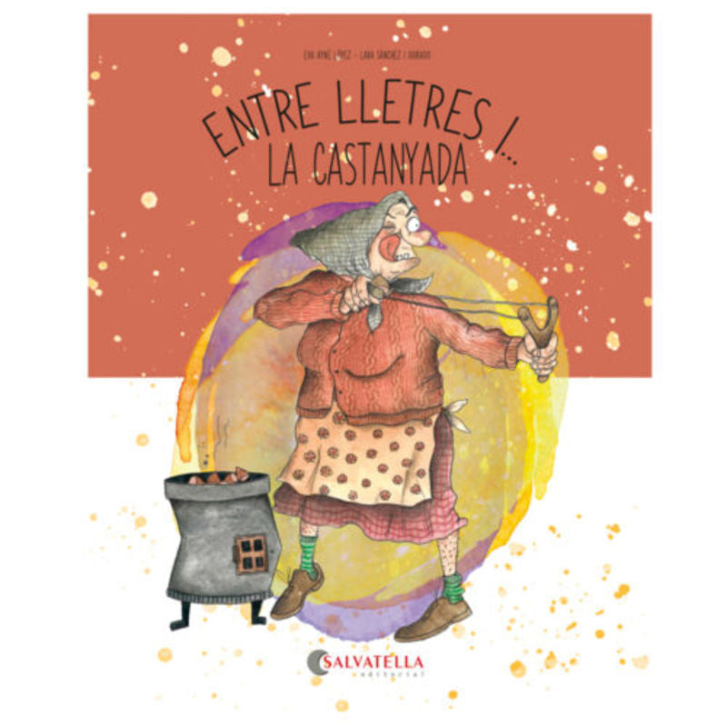 Entre lletres i... la castanyada. Ayne Lopez, Eva, Sanchez, Lara (il. ) (Salvatella) 9788419565846 Imagen principal del producto