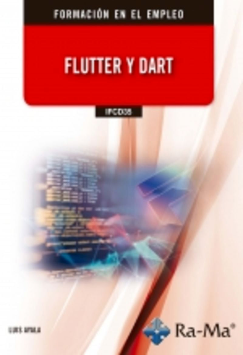 (IFCD35) Flutter y Dart. Ayala, Luis (RA-MA S.A. Editorial y Publicaciones) 9791388059506 Imagen principal del producto
