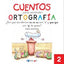 CUENTOS PARA APRENDER ORTOGRAFÍA - 2: ¿Por qué se escribe Ca, Co, Cu con "C" y Que, Qui con "Q" de queso?. Aa. Vv. (Dylar Ediciones, S.L) 9788492795611