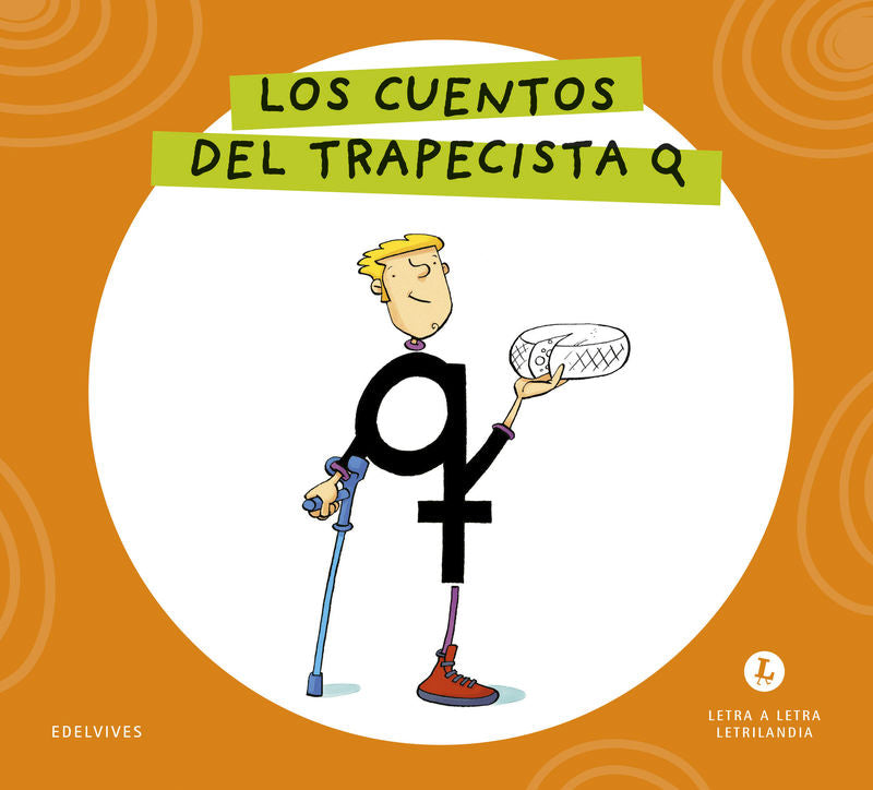 Los Cuentos del Trapecista Q - Letra a Letra (Edelvives Texto) - 9788414071731