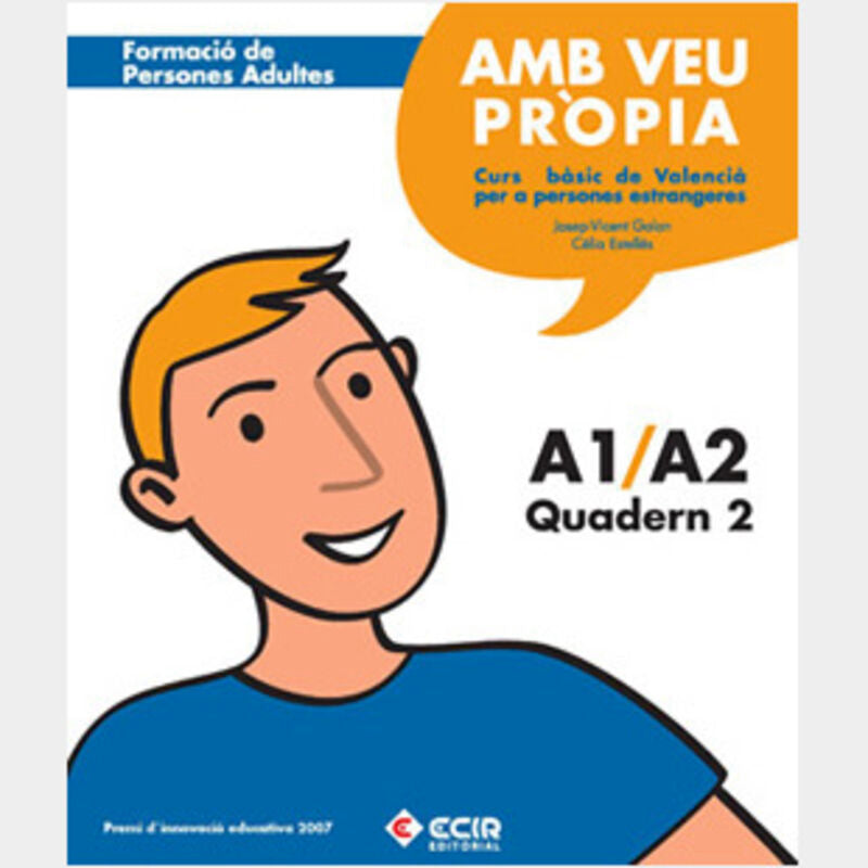 Amb veu propia - Quadern 2: Curs bàsic de Valencià per a persones estrangeres. Aa. Vv. (Editorial Ecir S.A.) 9788498263695 Imagen principal del producto