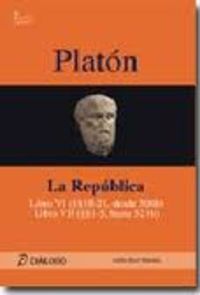 PLATÓN. La República: libro VI (18-21 desde 506b), libro VII (1-5 hasta 521b). Roser Martinez, Carlos (Diálogo) 9788496976320 Imagen principal del producto