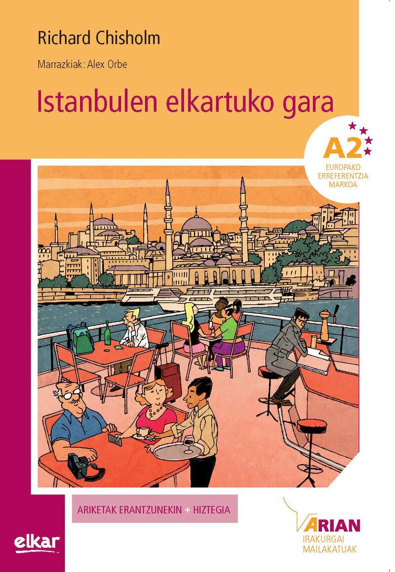 Istanbulen elkartuko gara (+ CD audioa): Arian A2. Irakurgaiak. Chisholm, Richard, Orbe Ferreiro, Alex (il. ) (Elkar) 9788490273234 Imagen principal del producto