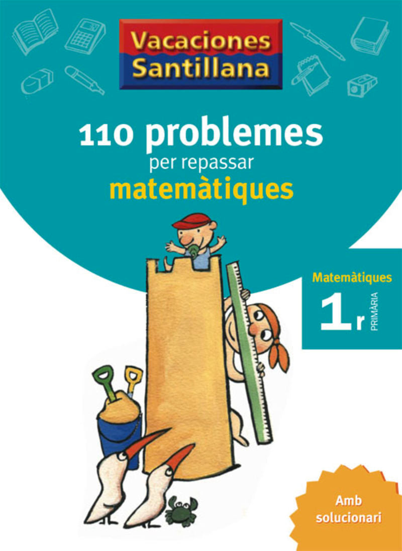 VACACIONES SANTILLANA 110 PROBLEMES PER REPASSAR MATEMATIQUES 1 PRIMARIA. Aa. Vv. (Grup Promotor, S.L.) 9788479182274 Imagen principal del producto