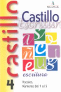 Ep 1 - Castillo Escritura 4 - Vocales. Numeros 1 Al 5. Martin, R. M. (Arcada) 9788486545673