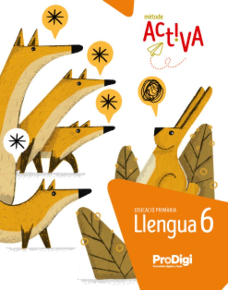 Llengua 6 EP - Activa. ProDigi. Aa. Vv. (Editorial Teide, S.A.) 9788430741366