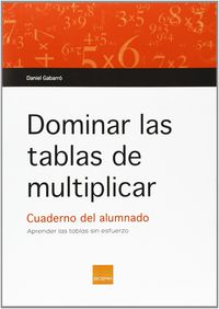 Dominar Las Tablas De Multiplicar. Gabarro Berbegal, Daniel (Boira) 9788415218593