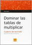 Dominar Las Tablas De Multiplicar. Gabarro Berbegal, Daniel (Boira) 9788415218593