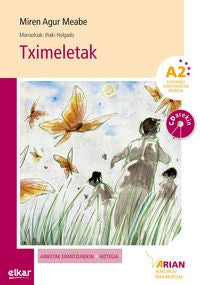 Tximeletak (+ CD audioa): Arian A2. Irakurgaiak. G. Holgado, Iñaki (il. ), Meabe Plaza, Miren Agur (Elkar) 9788490275702