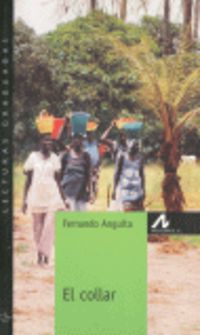 El collar. Anguita, Fernando (Arco Libros - La Muralla, S.L.) 9788476355121