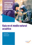 Guia del medio natural acuático. Aa. Vv. (Arán Ediciones, S.L.) 9788419381576