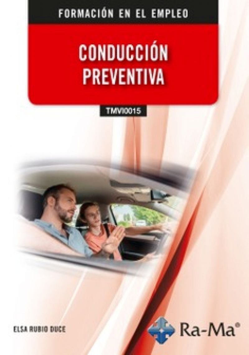 (TMVI0015) Conducción preventiva. Rubio Duce, Elsa (RA-MA S.A. Editorial y Publicaciones) 9791387764210 Imagen principal del producto