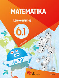 EKI LH 6. Matematika 6. Lan-Koadernoa 6.1. Batzuk (Ikaselkar) 9788416752836