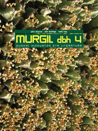 Murgil DBH 4: Euskal Hizkuntza eta Literatura. Aizpurua, Patxi, Larrañaga, Jokin, Trigo, Marilo (Erein Argitaletxea, S.A.) 9788497463263