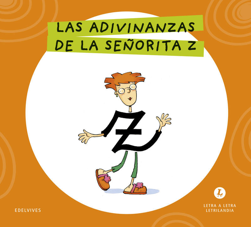 Las Adivinanzas de la Señorita Z - Letra a Letra (Edelvives Texto) - 9788414071670