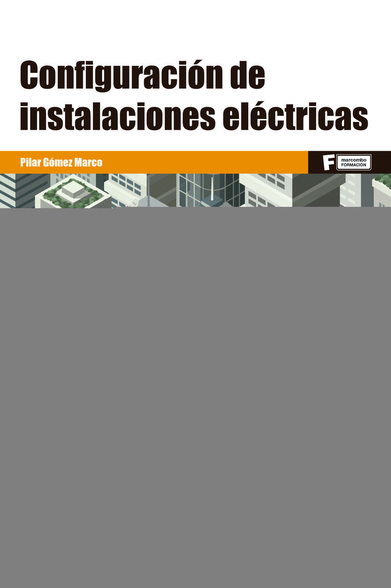 Configuración de instalaciones eléctricas. Gomez Marco, Pilar (Marcombo) 9788426733085 Imagen principal del producto
