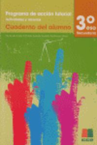 Tutorías, 3 ESO. Programa de acción tutorial, actividades y recursos. Aa. Vv. (Instituto Calasanz de Ciencias de la Educación) 9788472783423