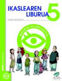 Txanela 5 - Ikaslearen liburua 5. Material globalizatua (6 liburuxka). Batzuk (Ikaselkar) 9788497834766 Imagen principal del producto