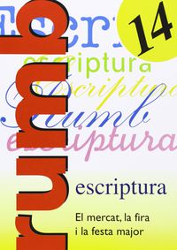 Ep - Rumb Escriptura 14 - El Mercat, La Fira I La Festa Major. Aa. Vv. (Nadal) 9788486545222 Imagen principal del producto