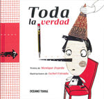 Toda la verdad: Hay que decir la verdad siempre o ¿a veces sí y a veces no? Imagen principal del producto