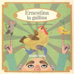 Ernestina la gallina: Los acontecimientos tras la puesta de la gallina Ernestina