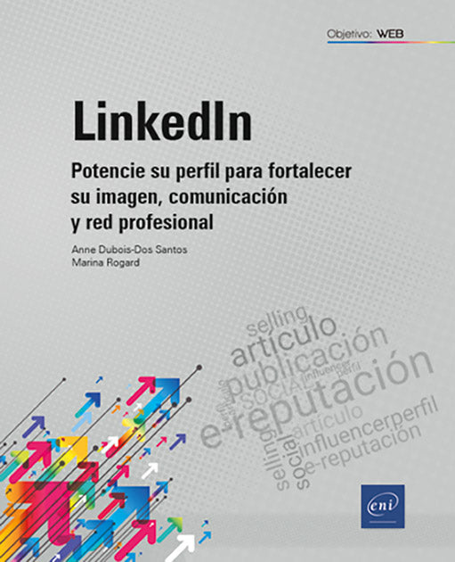 LinkedIn: Potencie su perfil para fortalecer su imagen, comunicación y red profesional