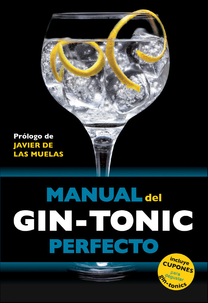 Manual del gin-tonic perfecto: Prólogo de Javier de las Muelas Imagen principal del producto