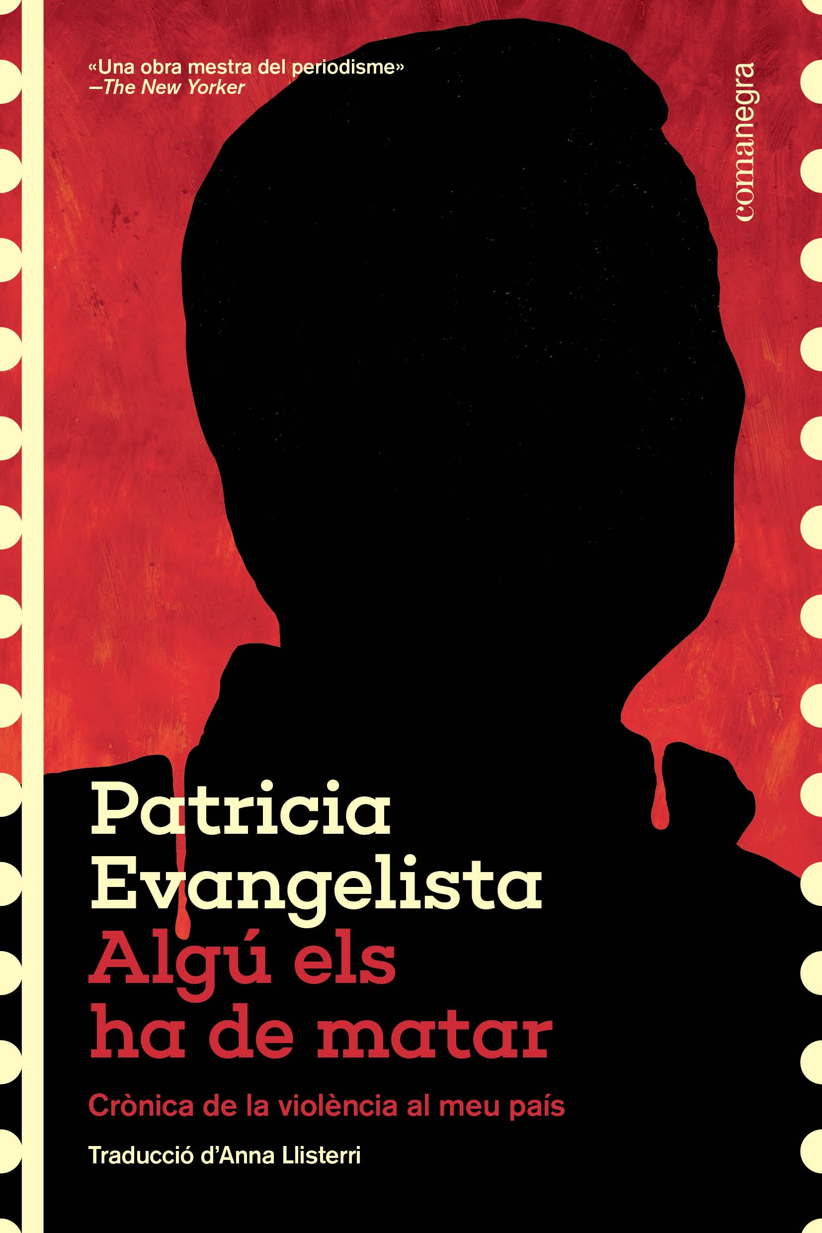 Algú els ha de matar: Crònica de la violència al meu país (Editorial Comanegra S.L.) 9788410161573 Imagen principal del producto