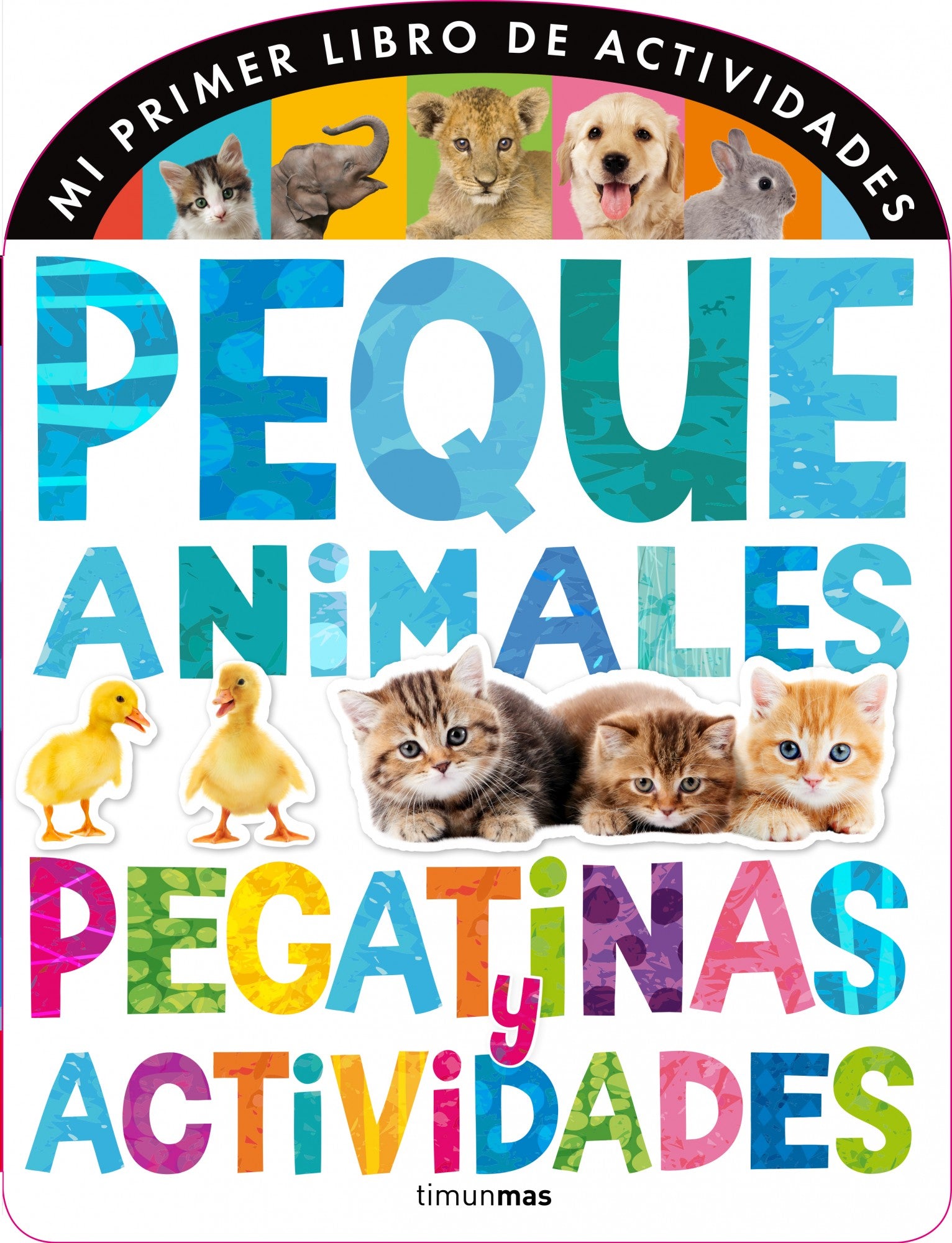 Pequeanimales. Pegatinas y actividades: Mi primer libro de actividades Imagen principal del producto