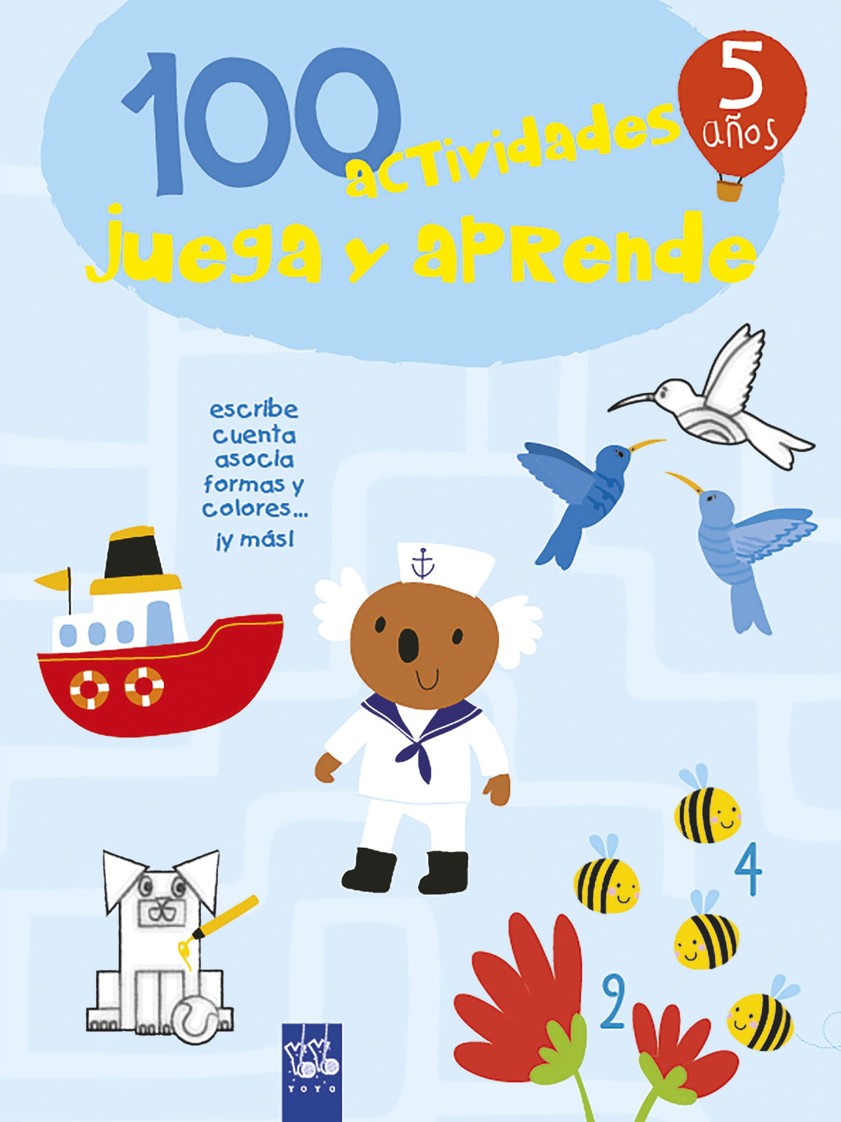 100 actividades juega y aprende 5 años. YOYO (Yoyo) 9788408221425