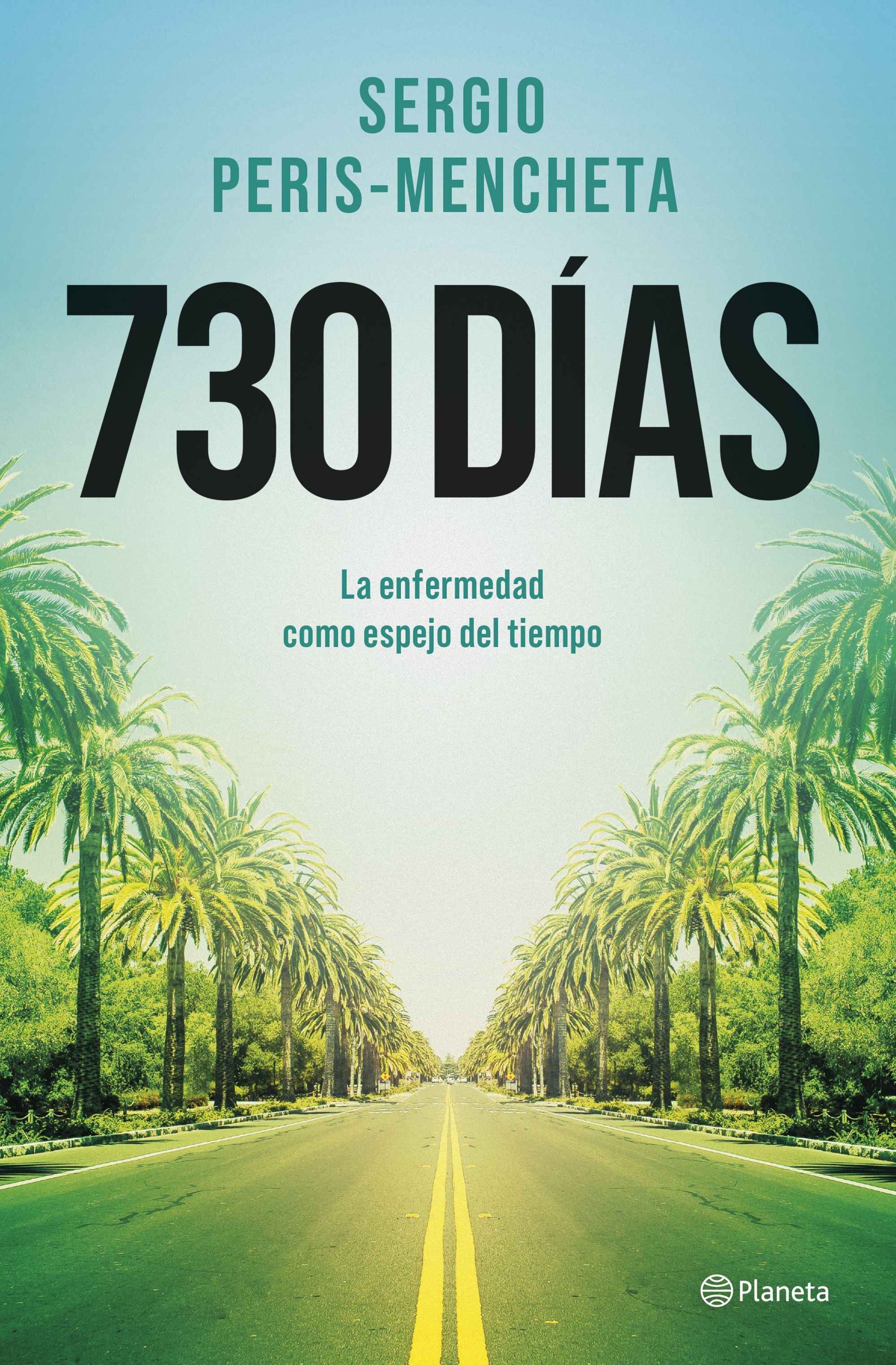 730 días: La enfermedad como espejo del tiempo. Sergio Peris-Mencheta (Editorial Planeta) 9788408303190 Imagen principal del producto