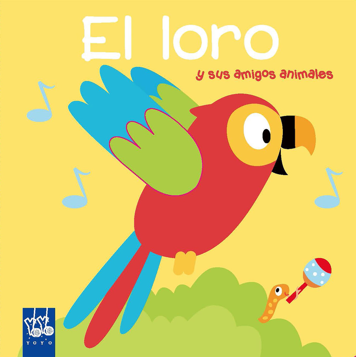 El loro: y sus amigos animales