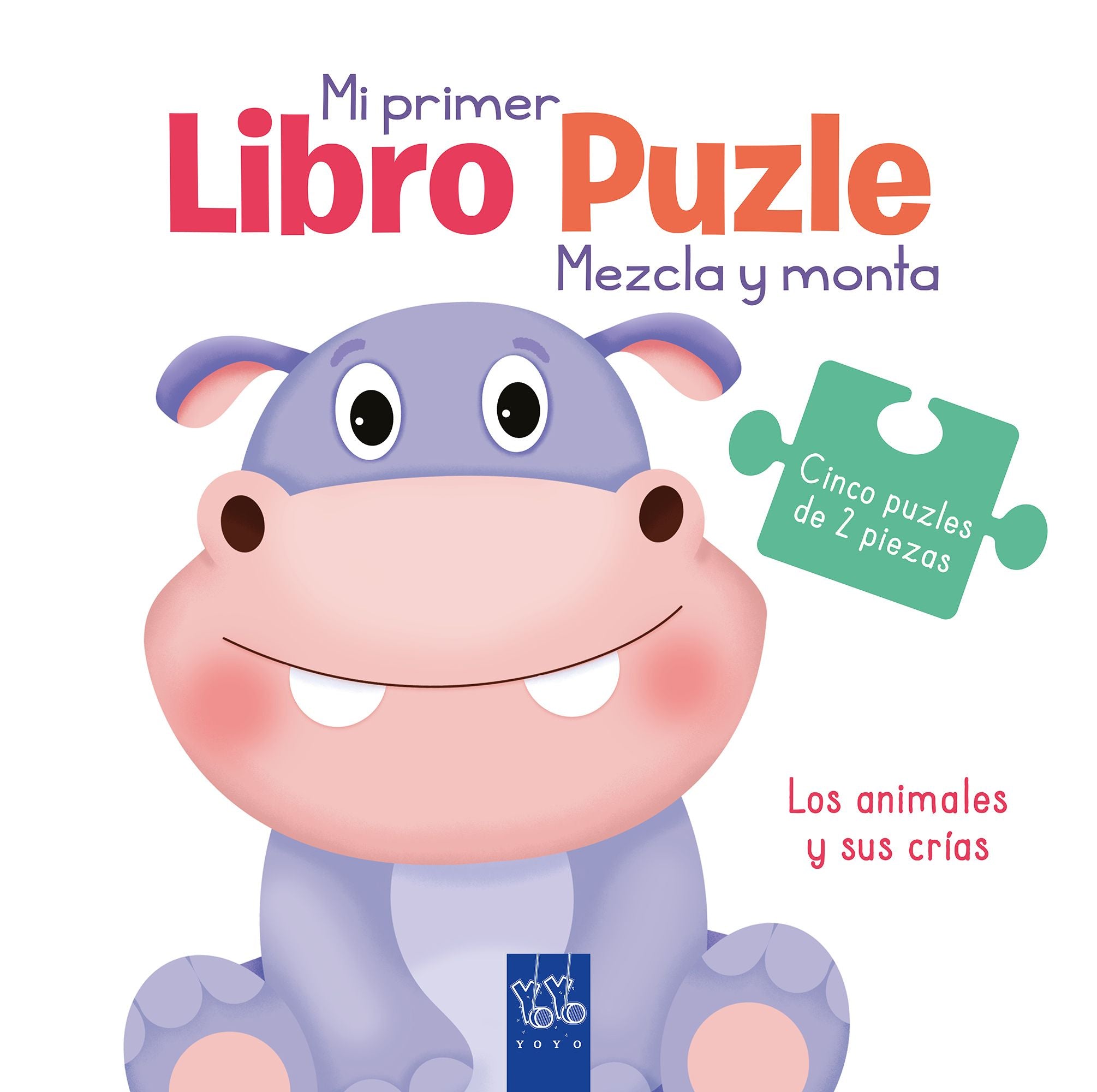 Los animales y sus crías: Mezcla y monta. YOYO (Yoyo) 9788408251996 Imagen principal del producto