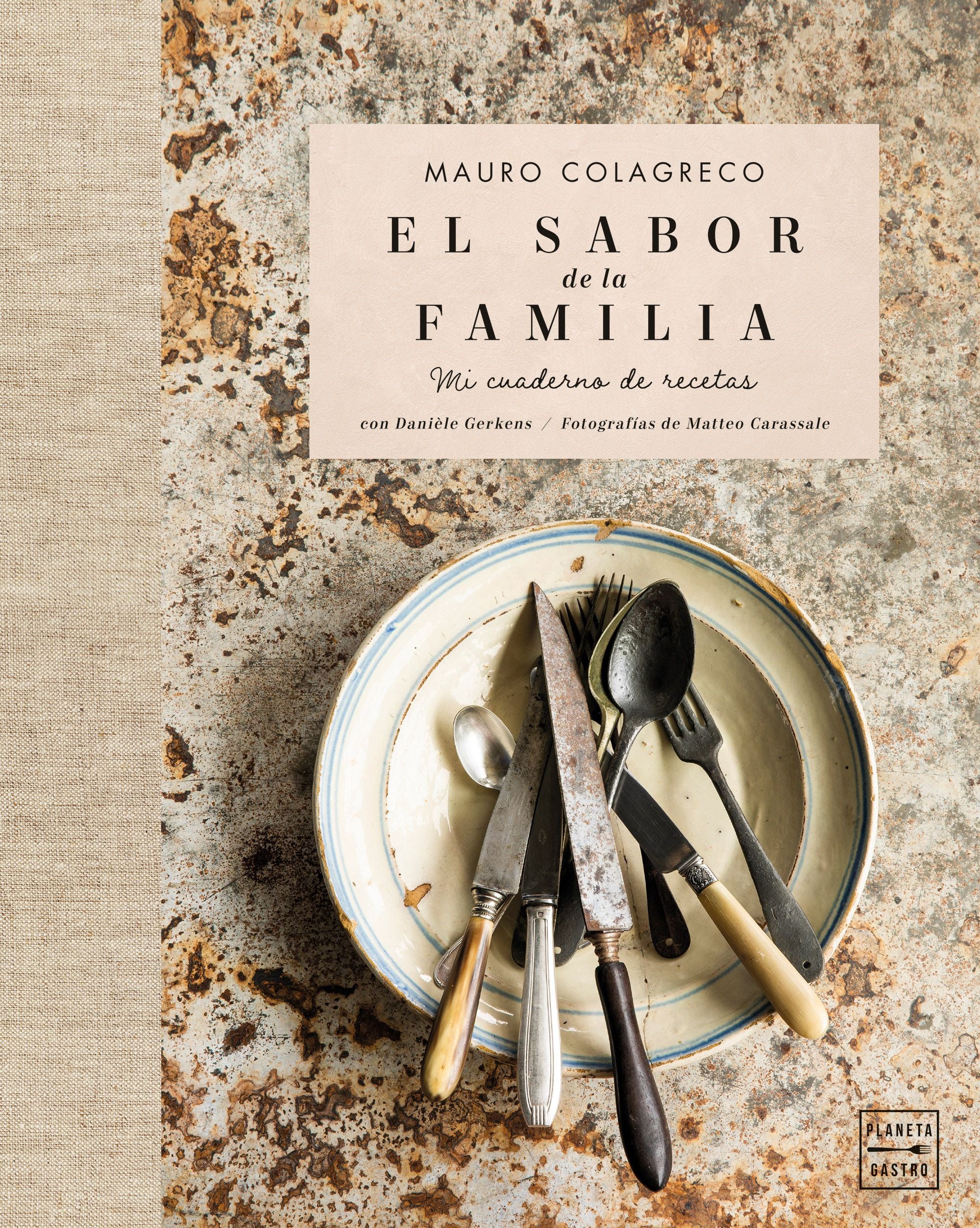 El sabor de la familia. Mauro Colagreco (Planeta Gastro) 9788408261216