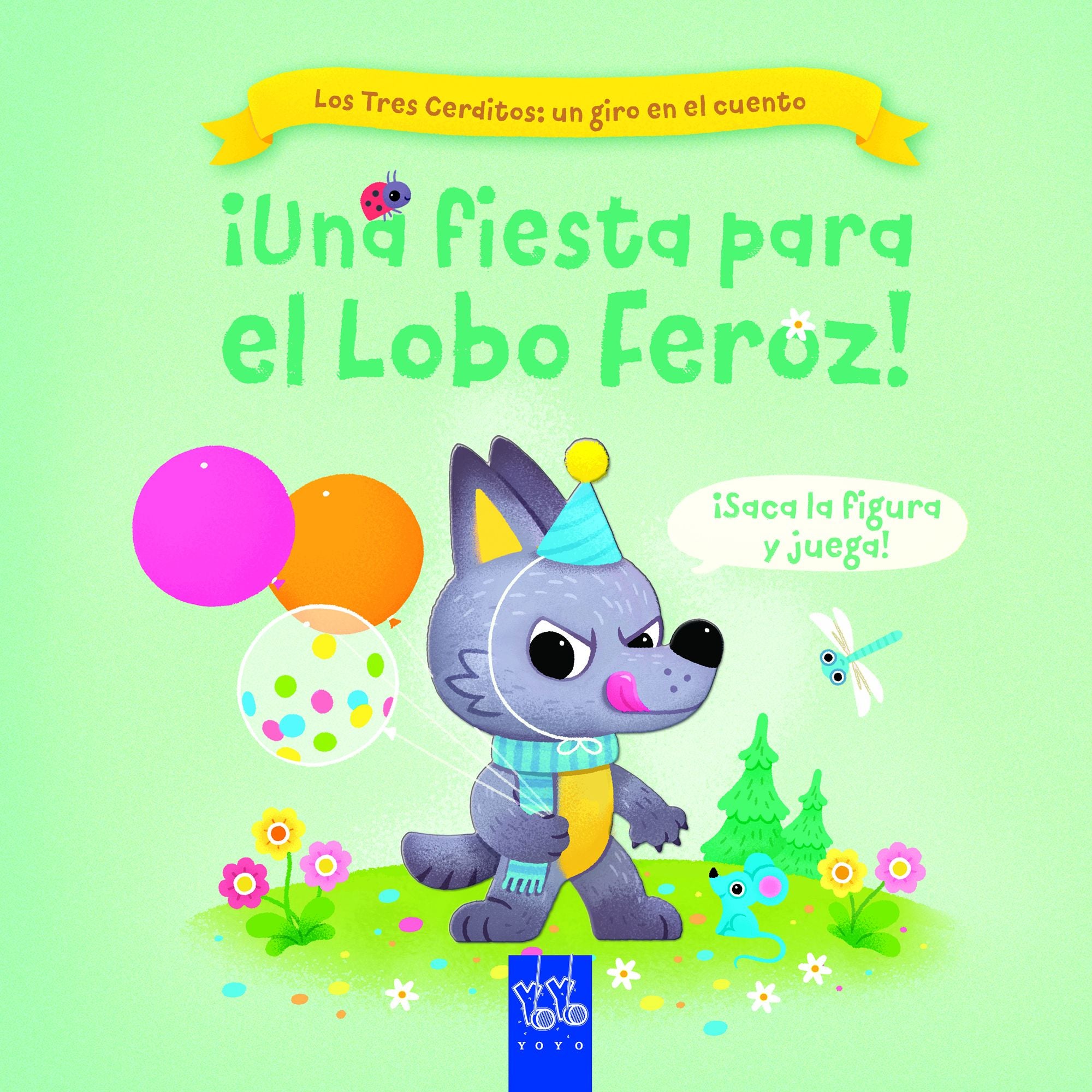 ¡Una fiesta para el Lobo Feroz!. YOYO (Yoyo) 9788408267744
