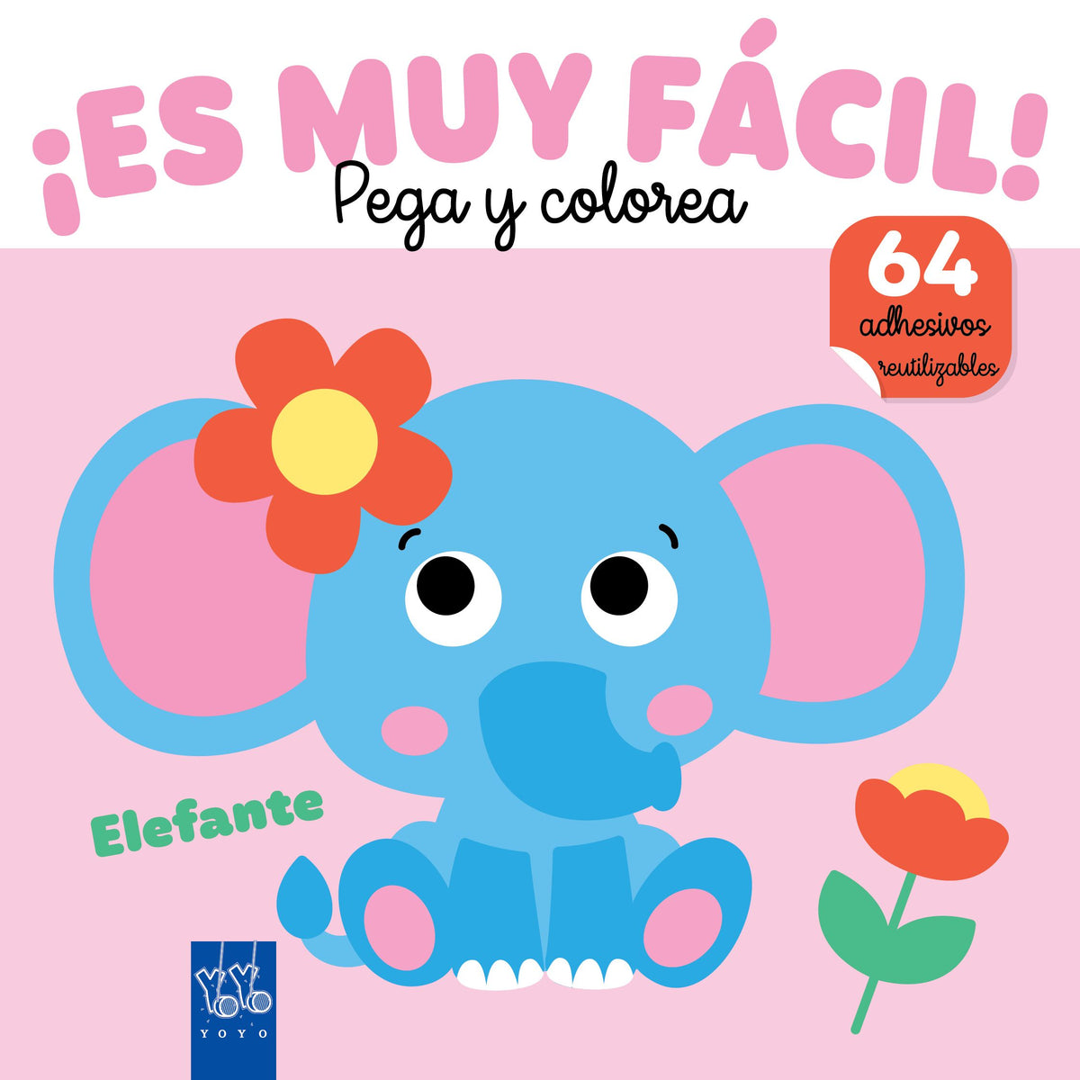 ¡Es muy fácil! Pega y colorea. Elefante. YOYO (Yoyo) 9788408282402