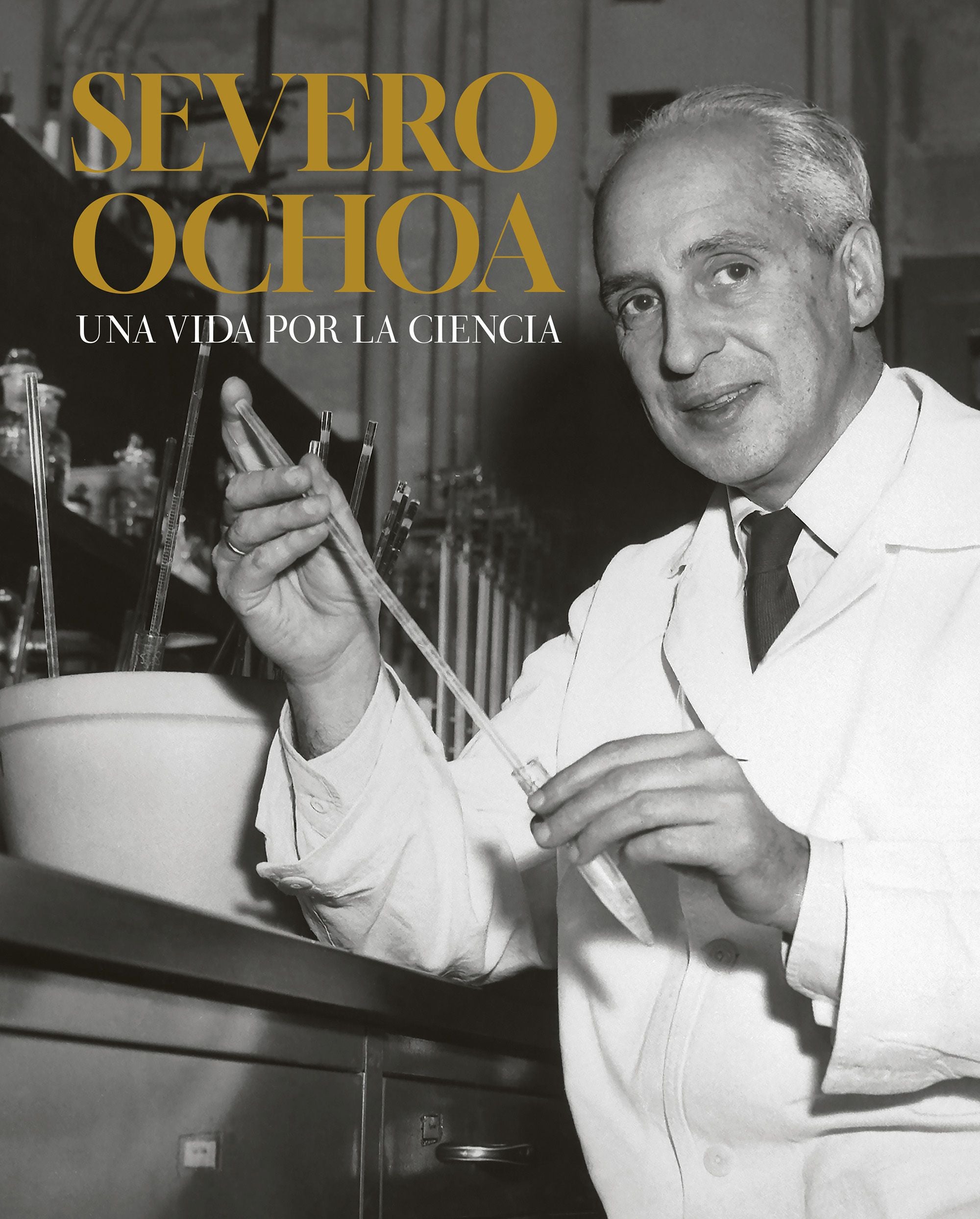 Severo Ochoa. Una vida por la ciencia. Varios Autores (GeoPlaneta) 9788408294788