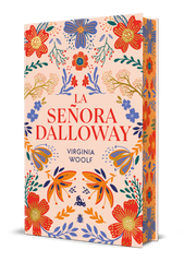La señora Dalloway. Edición limitada con cantos decorados. Virginia Woolf (Austral) 9788408315261