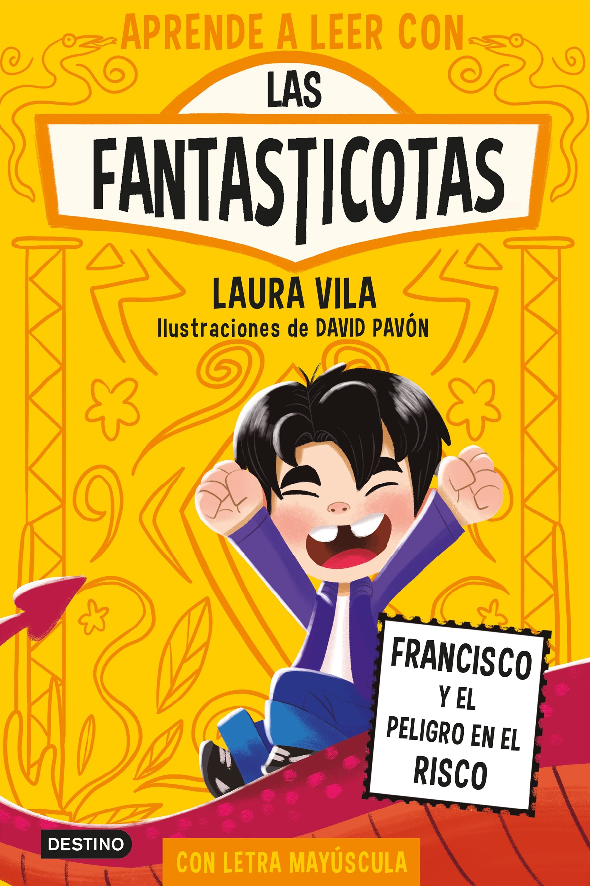 Aprender a leer con Las Fantasticotas 14. Francisco y el peligro en el risco: En letra MAYÚSCULA para aprender a leer (Libros para niños a partir de 5 años). Laura Vila (Destino Infantil & Juvenil) 9788408312741