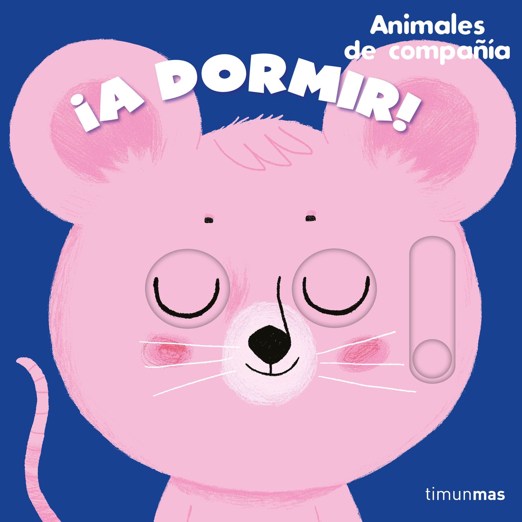 ¡A dormir! Animales de compañía. Charlotte Roederer (Timun Mas Infantil) 9788408272144 Imagen principal del producto