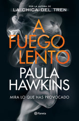 A fuego lento. Paula Hawkins (Editorial Planeta) 9788408246367
