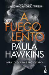 A fuego lento. Paula Hawkins (Booket) 9788408260721