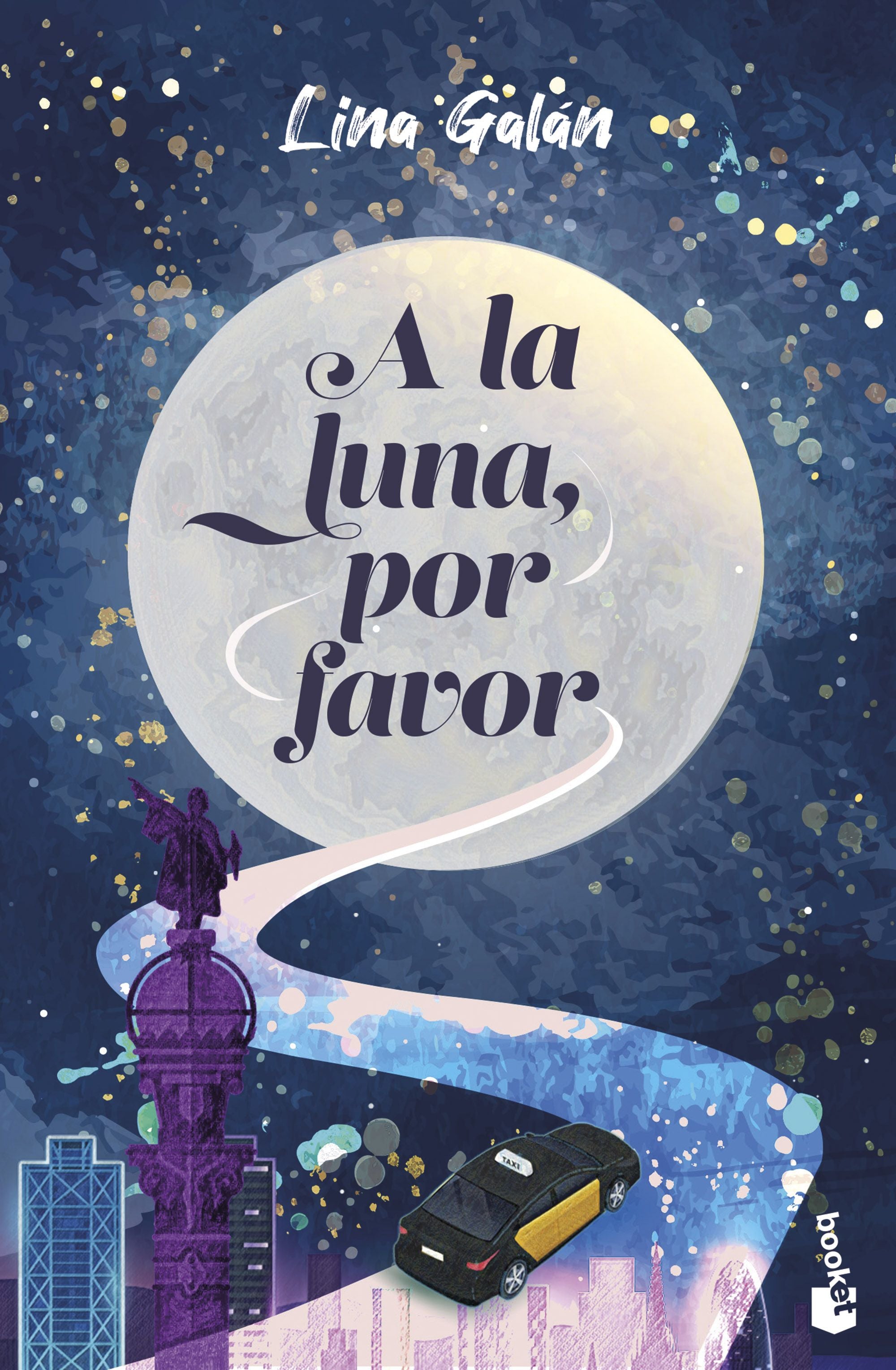 A la luna, por favor. Lina Galán (Booket) 9788408306306 Imagen principal del producto