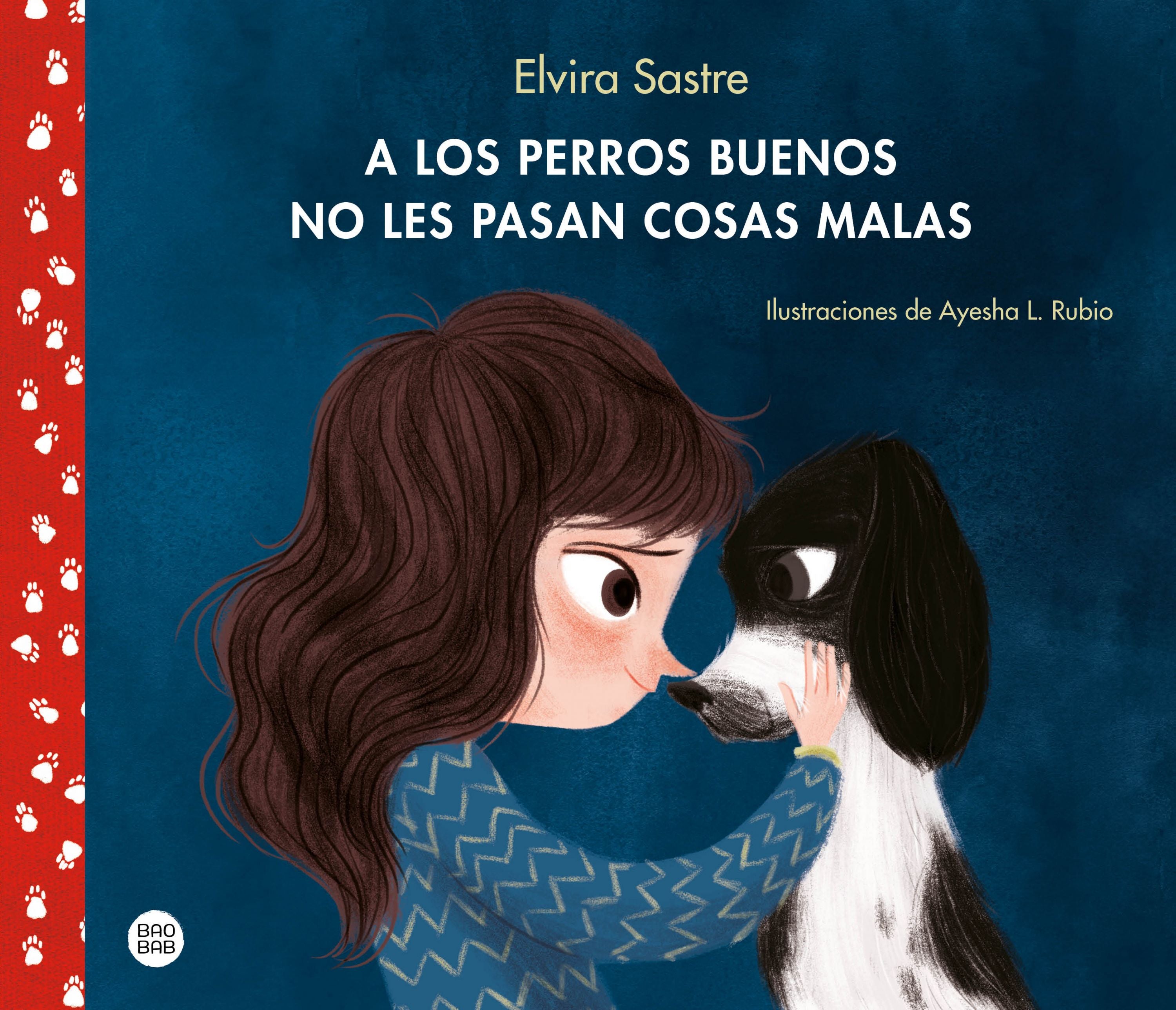 A los perros buenos no les pasan cosas malas. Elvira Sastre (Destino Infantil & Juvenil) 9788408215288 Imagen principal del producto