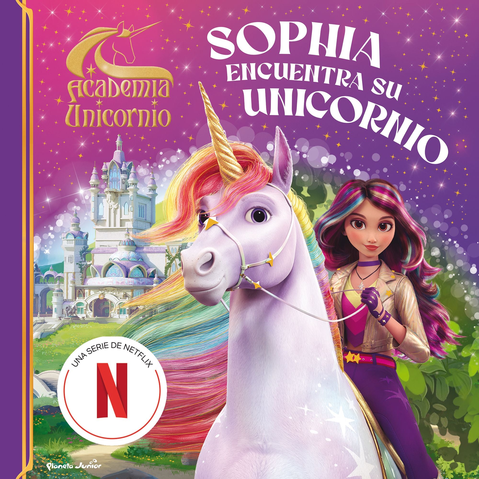 Academia Unicornio. Sophia encuentra su unicornio: Cuento. Academia Unicornio (Planeta Junior) 9788408314660 Imagen principal del producto