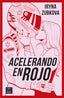 Acelerando en rojo. Iryna Zubkova. ir_zu (Crossbooks) 9788408299615