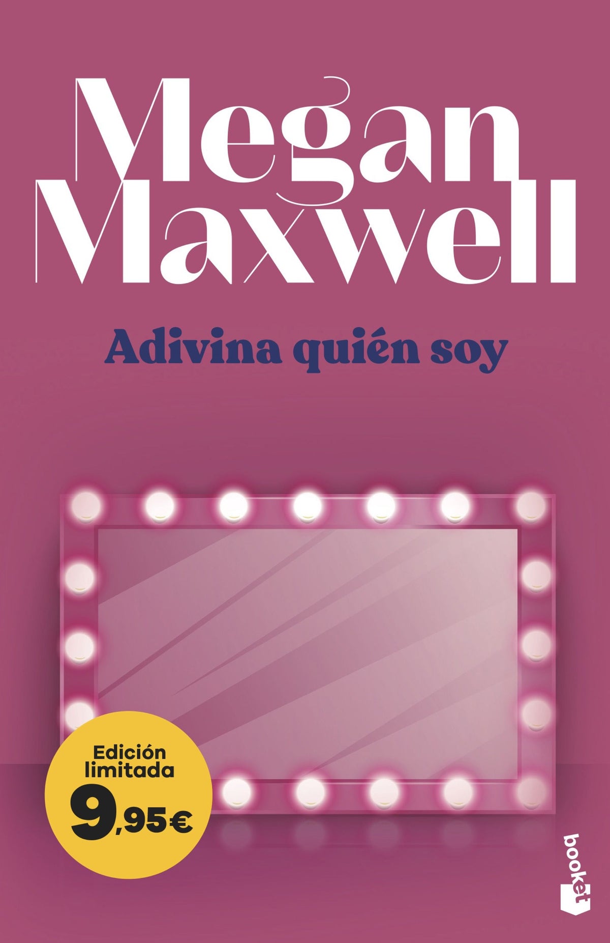 Adivina quién soy: Edición limitada a precio especial. Megan Maxwell (Booket) 9788408314172