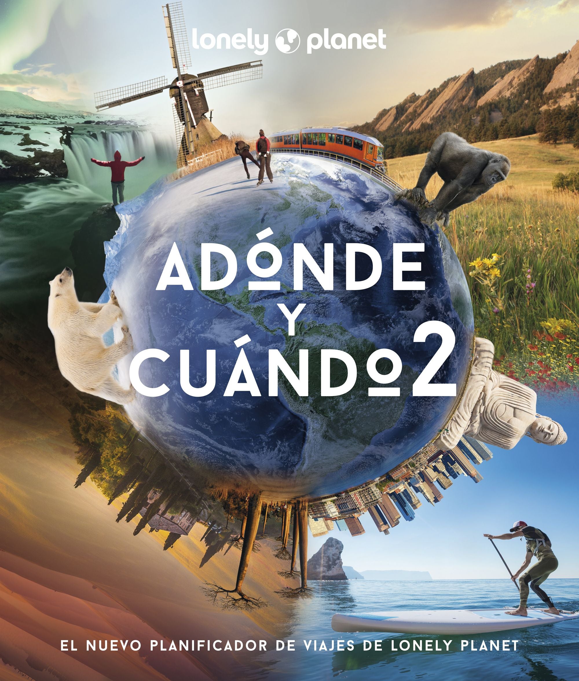 Adónde y cuándo 2. Sarah Baxter (GeoPlaneta) 9788408256984