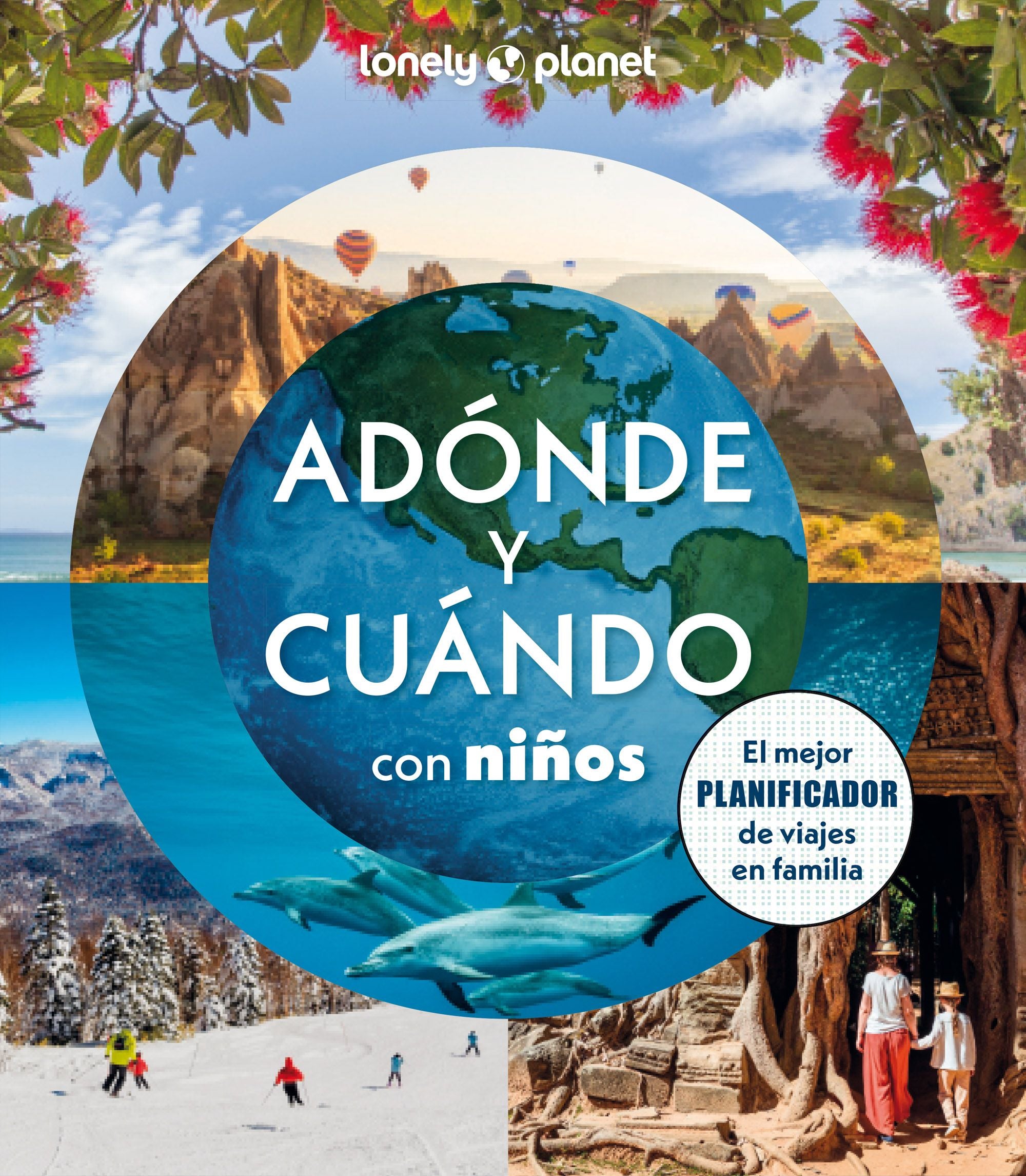 Adónde y cuándo con niños. Joe Bindloss (GeoPlaneta) 9788408294085